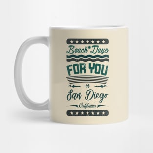 Beach Days for you in San Diego - California (dark lettering t-shirt) Mug